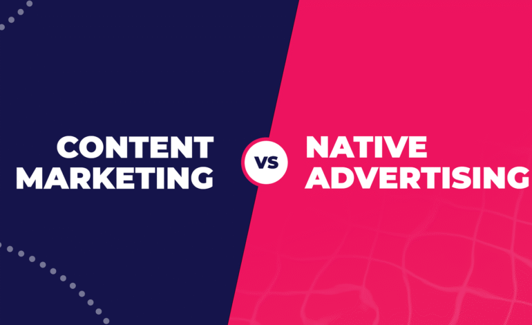 Content Marketing vs. Native Advertising - Differences and Similarities