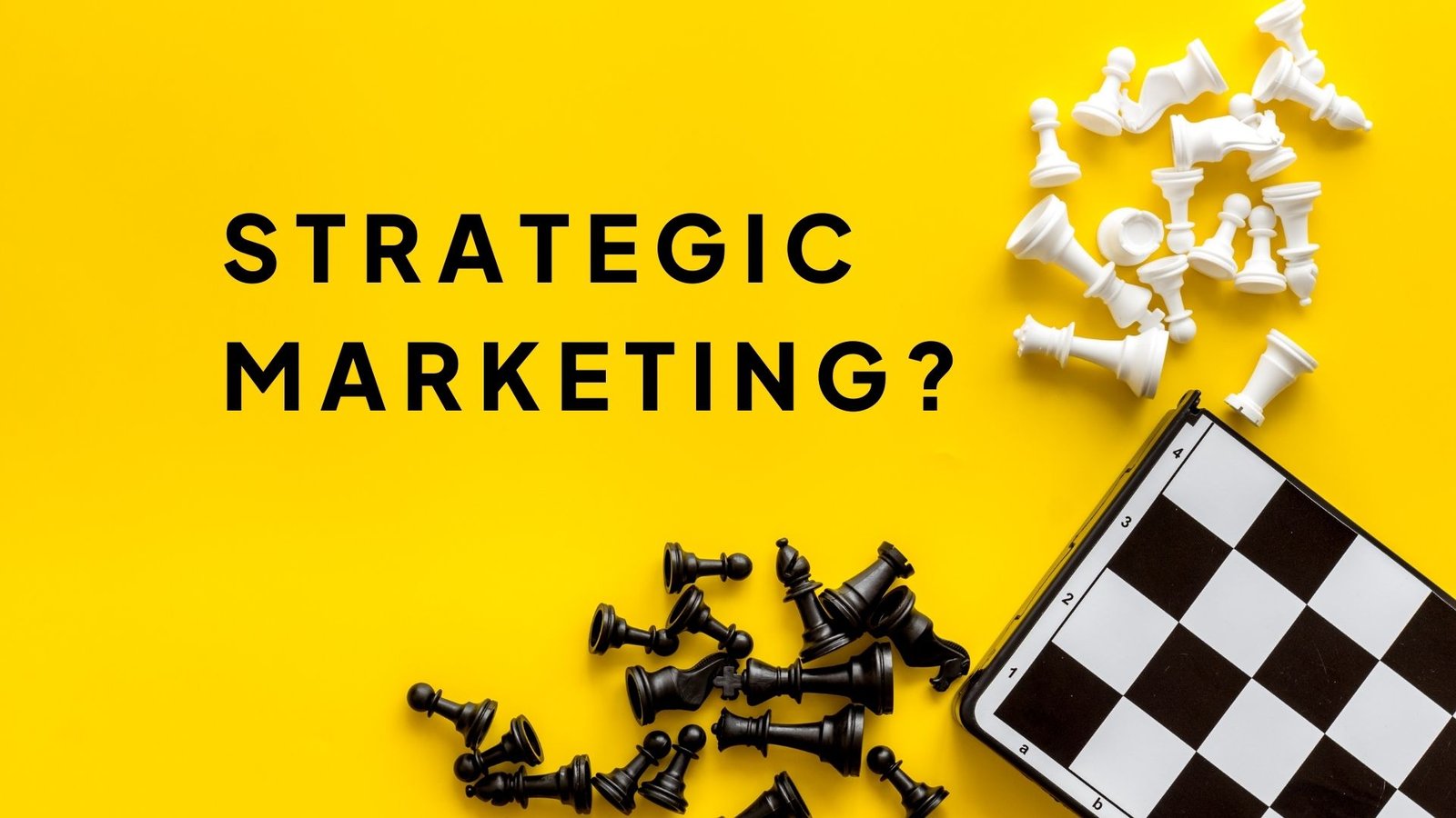 Strategic marketing: definition, benefits and examples